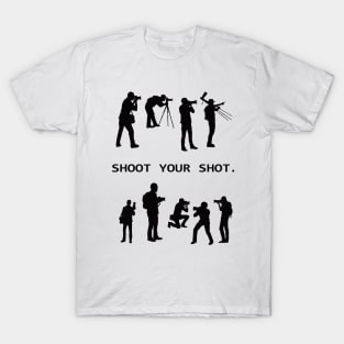 Shoot Your Shot T-Shirt